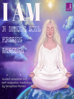cover image of I am a unique soul--Passing through--Guided relaxation and self-realization meditation (Unabridged)